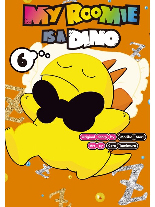 Title details for My Roomie is a Dino Volume 6 by Moriko Mori - Available